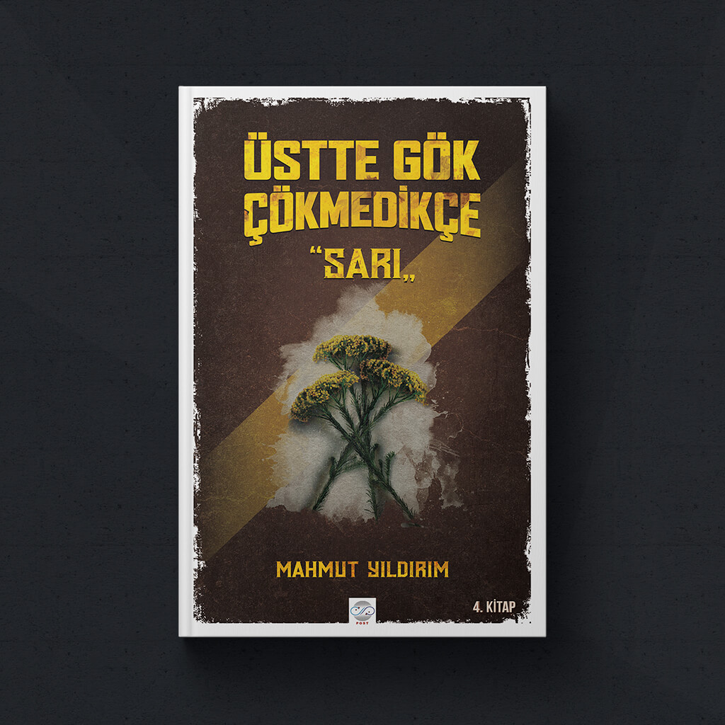 Üstte Gök Çökmedikçe - Sarı | Mahmut Yıldırım